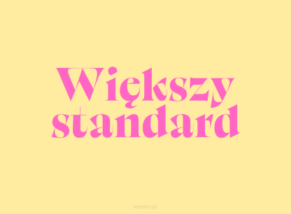 Większy standard